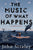 The Music of What Happens (ebook)
