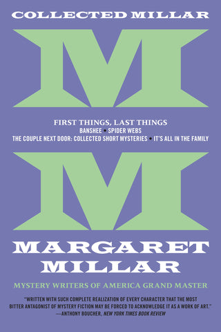 Collected Millar: First Things, Last Things: Banshee; Spider Webs; It's All In The Family; Collected Short Fiction (ebook)