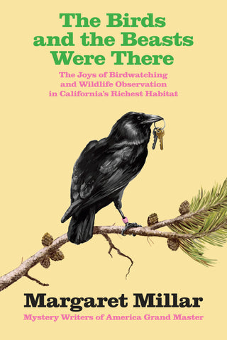 Ebook: The Birds and the Beasts Were There: The Joys of Birdwatching and Wildlife Observation in California's Richest Habitat