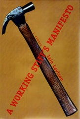 A Working Stiff's Manifesto