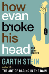 How Evan Broke His Head, and Other Secrets