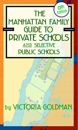 Manhattan Family Guide to Private Schools and Selective Public Schools