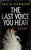 The Last Voice You Hear